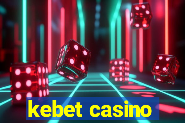 kebet casino
